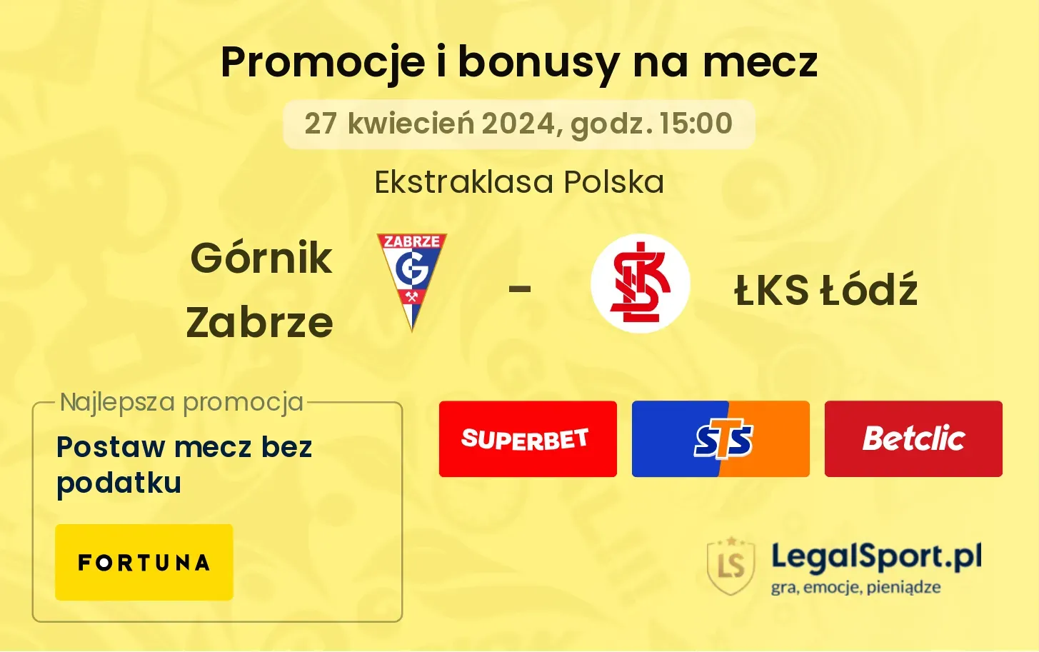 Górnik Zabrze - ŁKS Łódź bonusy i promocje (27.04, 15:00)