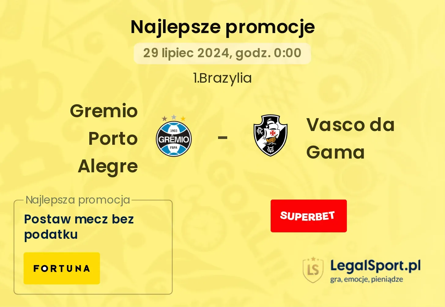 Gremio Porto Alegre - Vasco da Gama promocje bukmacherskie (29.07, 00:00)