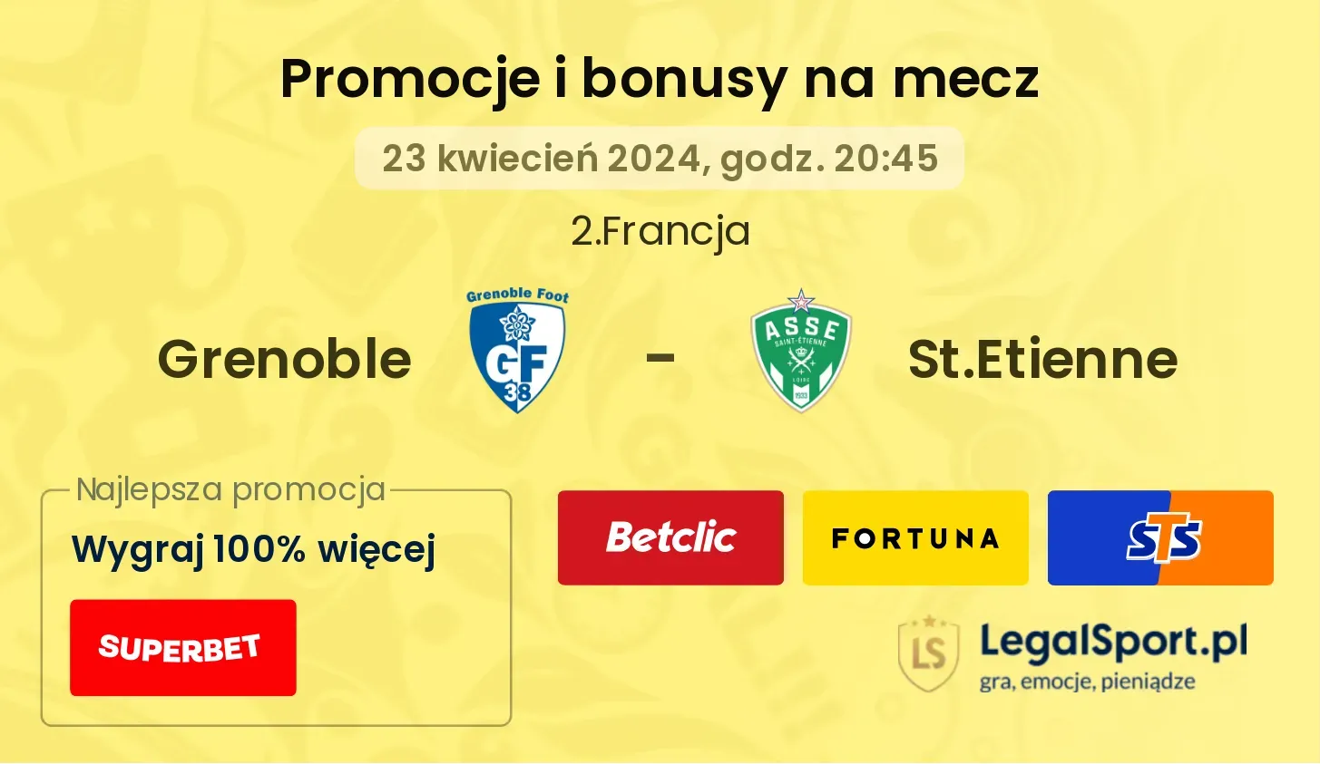 Grenoble - St.Etienne promocje bonusy na mecz