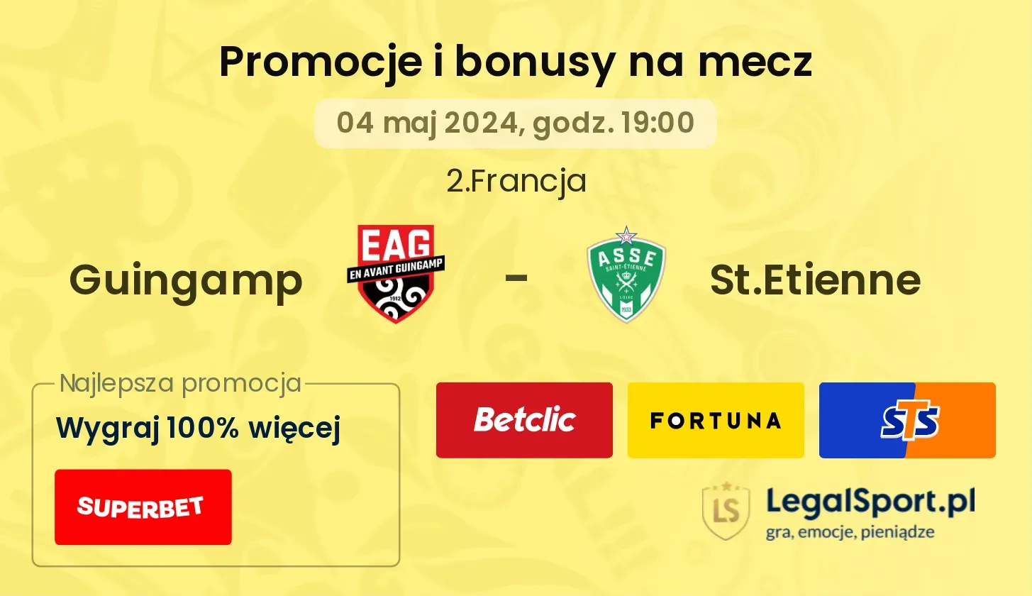 Guingamp - St.Etienne promocje bonusy na mecz