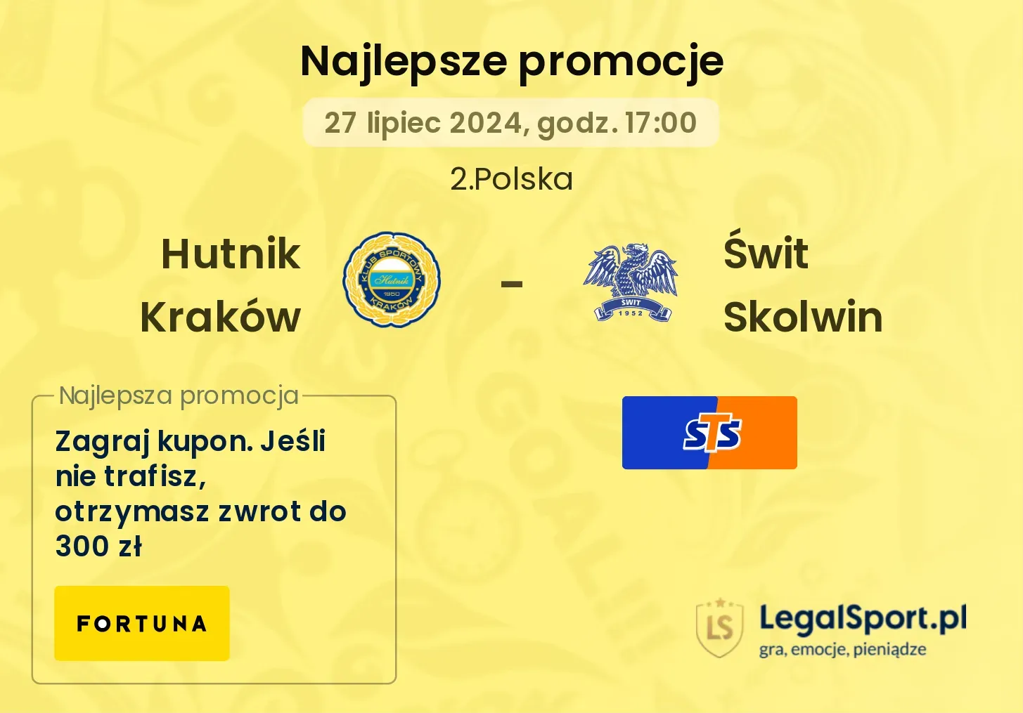 Hutnik Kraków - Świt Skolwin promocje bukmacherskie (27.07, 17:00)