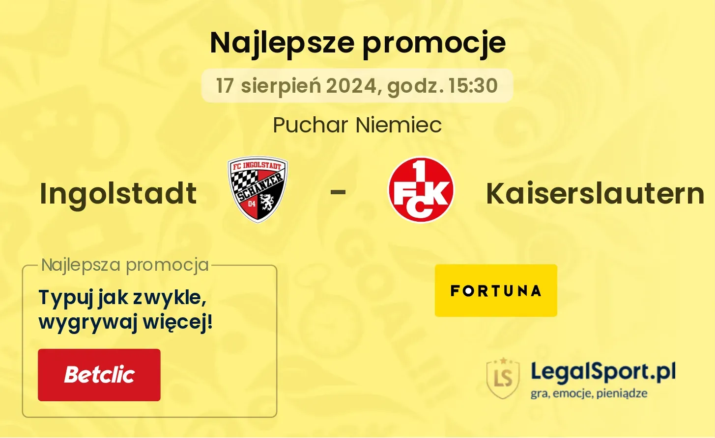 Ingolstadt - Kaiserslautern promocje bukmacherskie (17.08, 15:30)