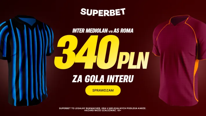 Bonus 340 PLN za gola Interu Mediolan w meczu z AS Romą od Superbet