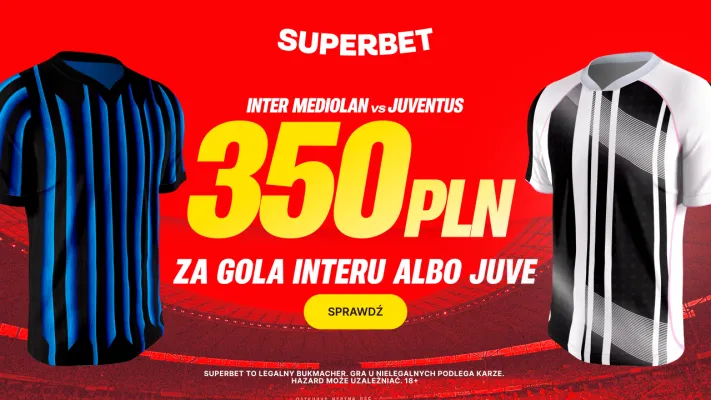 Superbet: Bonus 350 PLN za gola wybranej drużyny w meczu Inter – Juventus