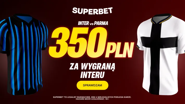 Superbet: Bonus 350 PLN za zwycięstwo Interu Mediolan z Parmą