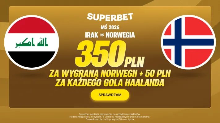 Superbet: Bonus 350 PLN za wygraną Norwegii w meczu z Irakiem + 50 PLN za każdego gola Haalanda