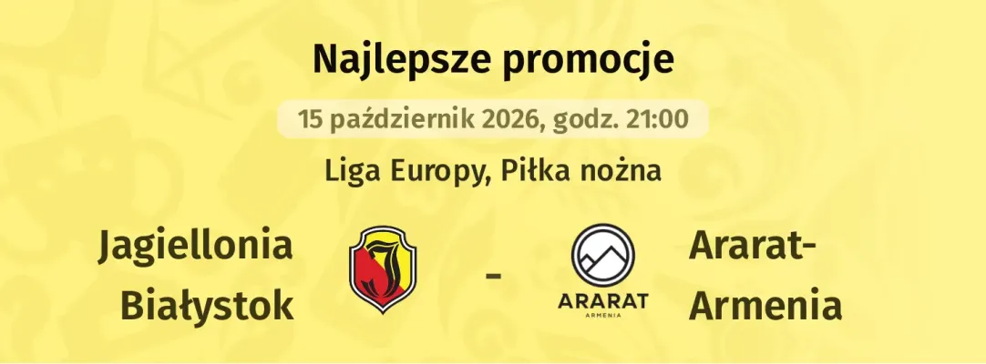 Promocja STS: 300 zł za wytypowanie zwycięzcy meczu Jagiellonia Białystok - Ararat-Armenia
