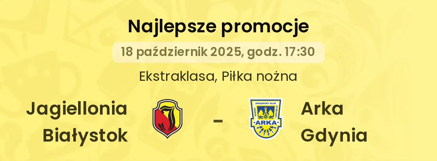 Jagiellonia Białystok - Arka Gdynia promocje u bukmacherów