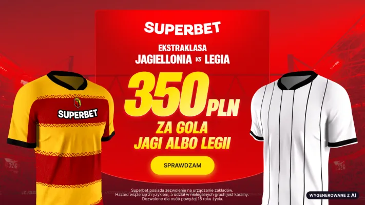 Promocja Superbet: 350 PLN za gola wybranej drużyny w meczu Jagiellonia Białystok - Legia Warszawa