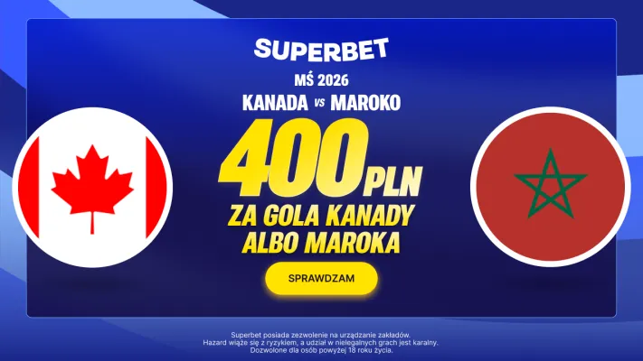 Superbet: Bonus 400 PLN za gola wybranej drużyny w meczu Kanada – Maroko