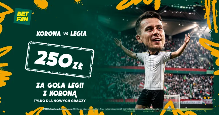 BETFAN: 250 zł za gola Legii Warszawa z Koroną Kielce