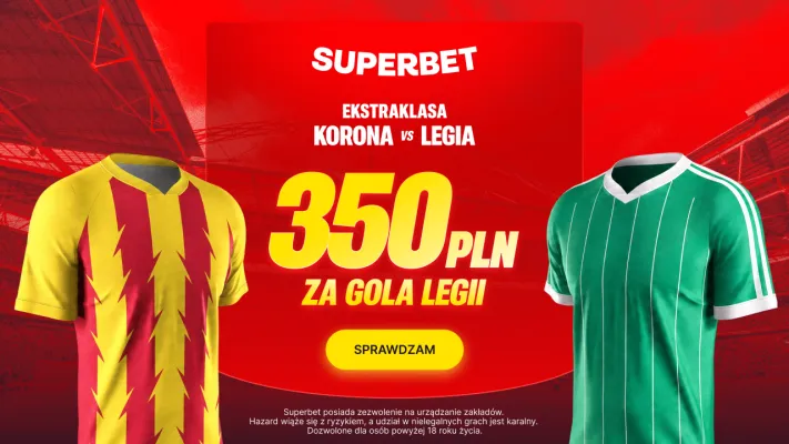 Promocja Superbet: 350 PLN za gola Legii Warszawa w meczu z Koroną Kielce