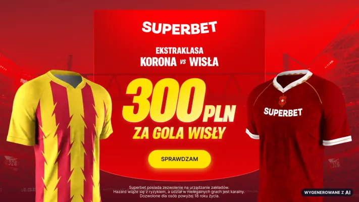 Promocja Superbet: 300 PLN za gola Wisły Kraków w meczu z Koroną Kielce