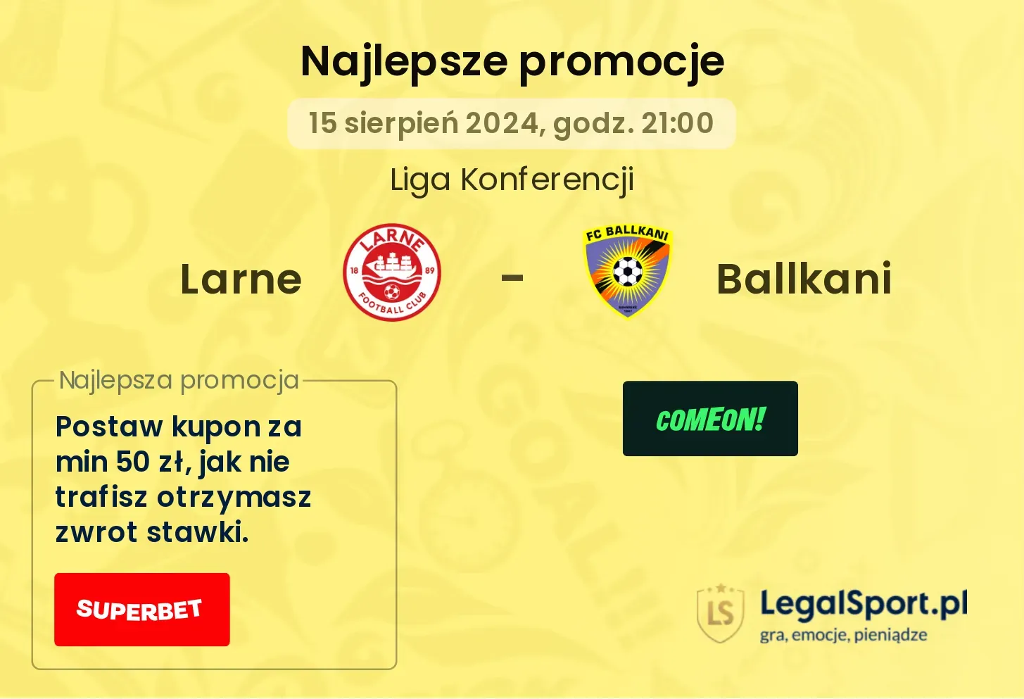 Larne - Ballkani promocje bukmacherskie (15.08, 21:00)