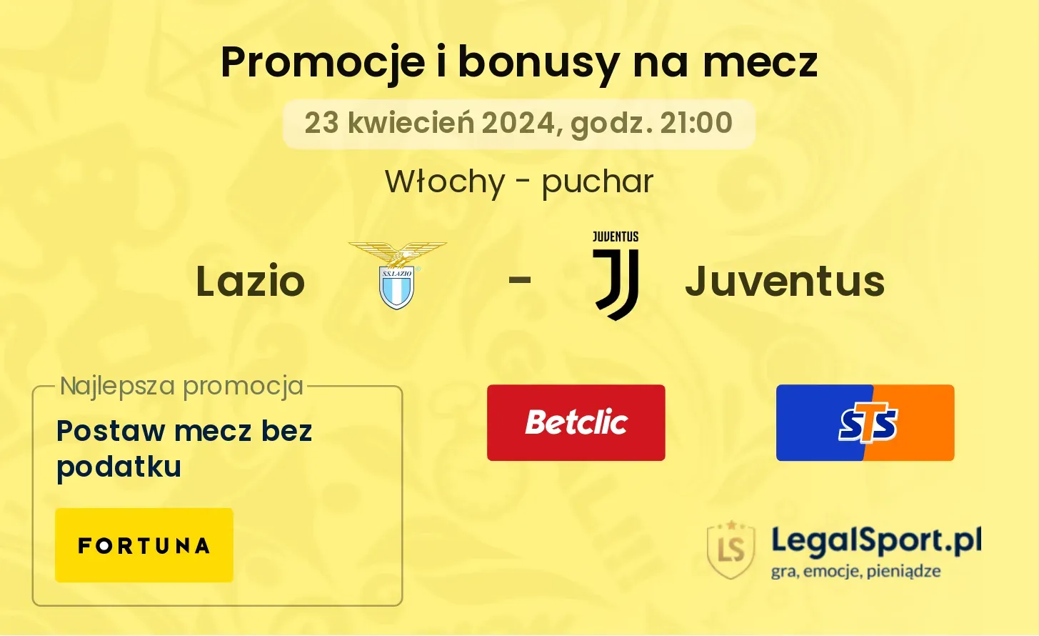Lazio - Juventus promocje i bonusy (23.04, 21:00)