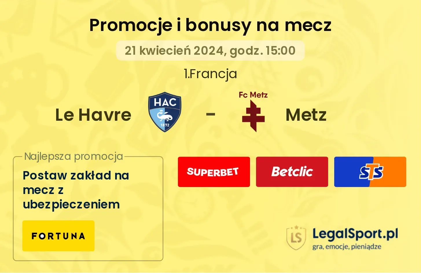 Le Havre - Metz promocje bonusy na mecz