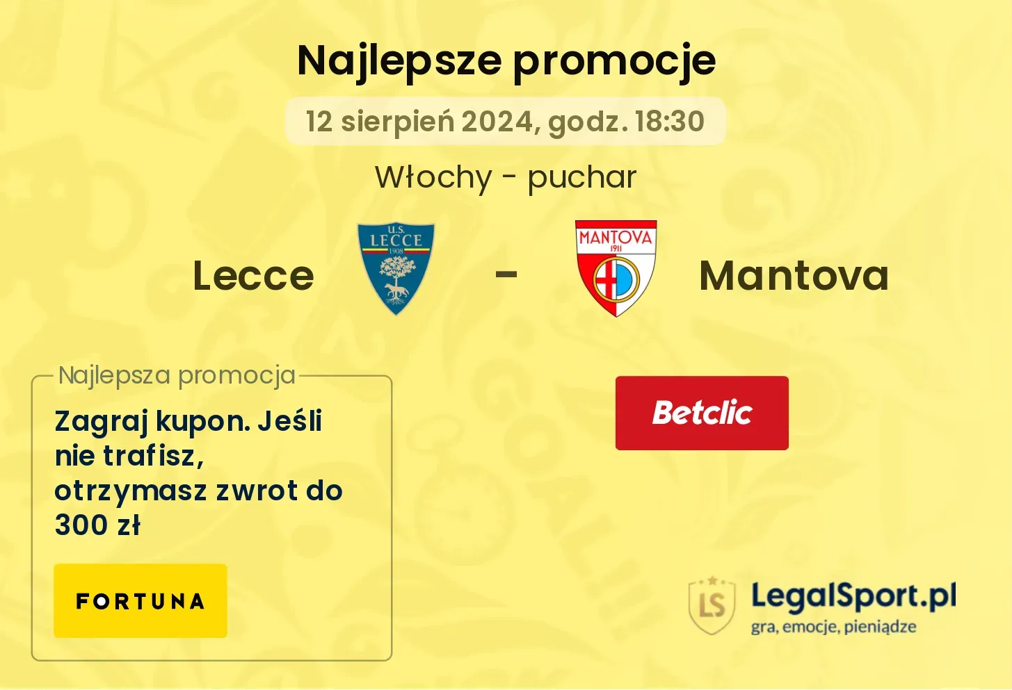 Lecce - Mantova promocje bukmacherskie (12.08, 18:30)