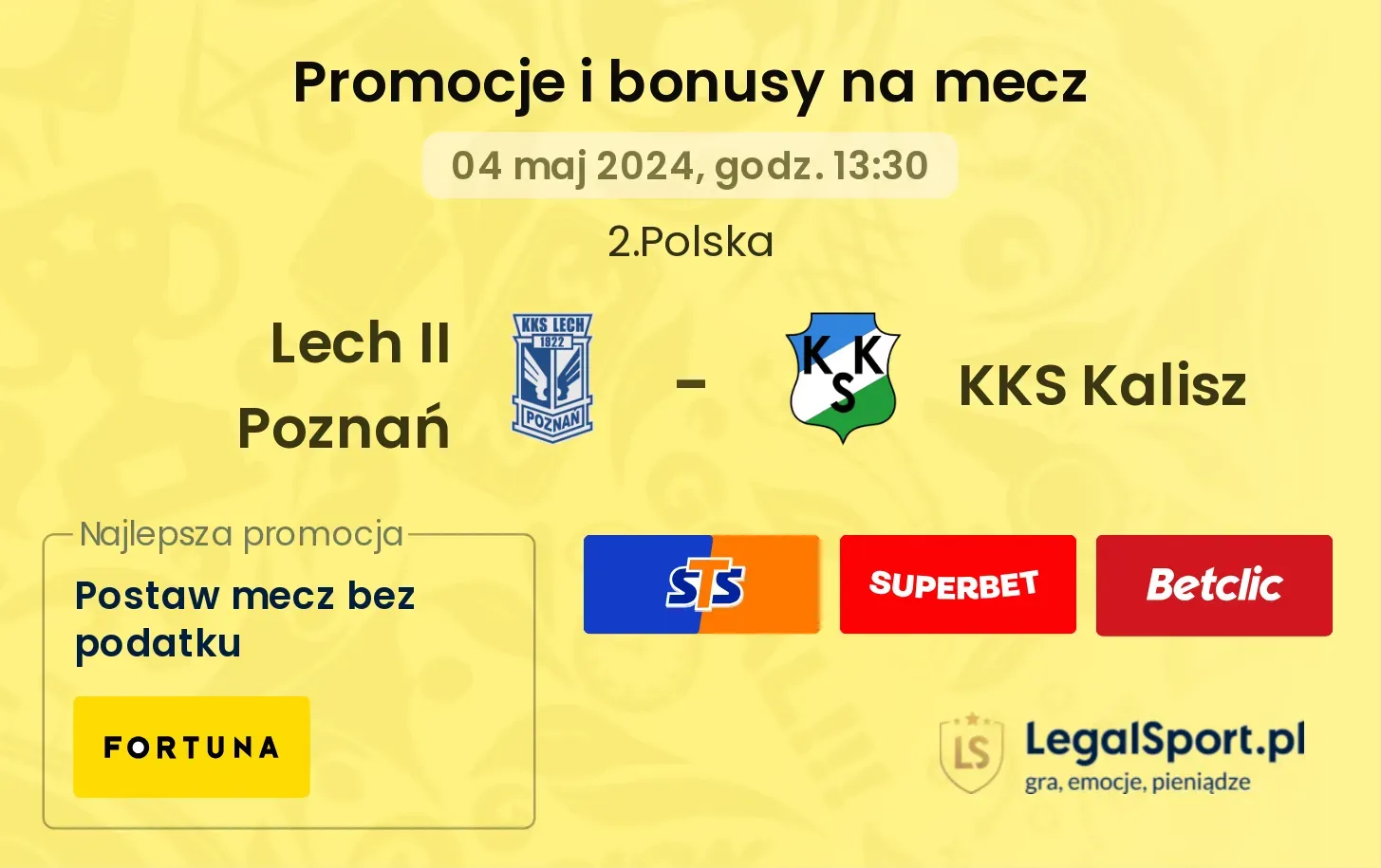 Lech II Poznań - KKS Kalisz promocje bonusy na mecz