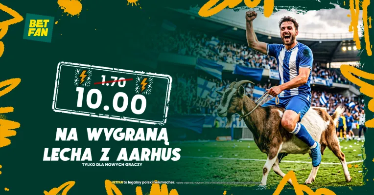 Promocja BETFAN: Kurs 10.00 na wygraną Lecha Poznań z Aarhus