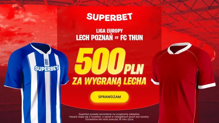 Promocja Superbet: 500 PLN za wygraną Lecha Poznań z FC Thun