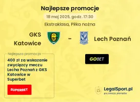 GKS Katowice - Lech Poznań promocje bukmacherskie