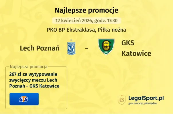 267 zł za wytypowanie zwycięzcy meczu Lech Poznań - GKS Katowice w STS