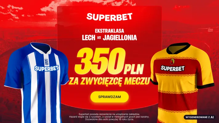 Promocja Superbet: 350 PLN za zwycięzcę meczu Lech Poznań - Jagiellonia Białystok