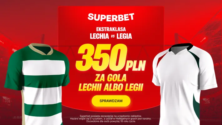 Superbet: Bonus 350 PLN za gola wybranej drużyny w meczu Lechia Gdańsk – Legia Warszawa