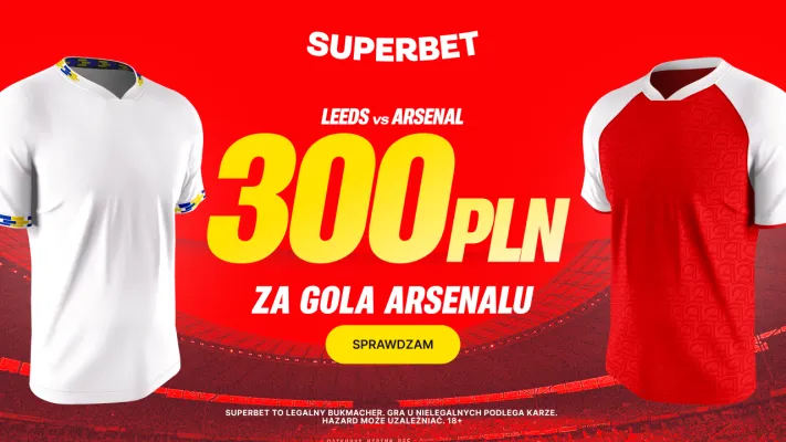 Bonus 300 PLN za gola Arsenalu w meczu z Leeds United od Superbet