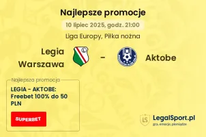 Legia Warszawa - Aktobe promocje bukmacherskie