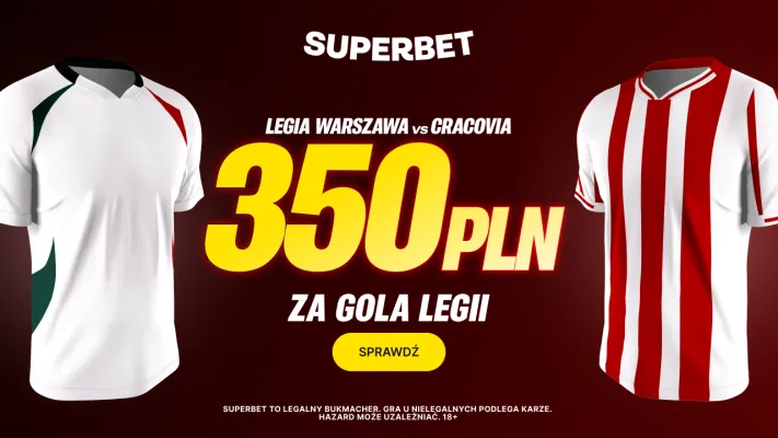 Superbet: Bonus 350 PLN za gola Legii Warszawa w meczu z Cracovią