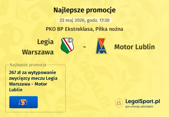 267 zł za wytypowanie zwycięzcy meczu Legia Warszawa - Motor Lublin w STS