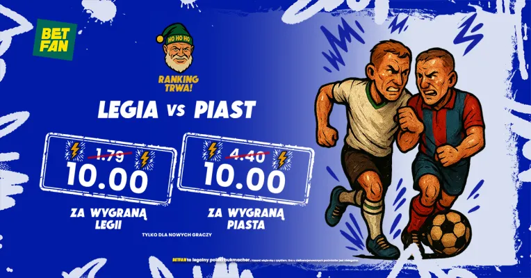 Kurs 10.0 na wygraną Legii Warszawa i Piasta Gliwice od BETFAN