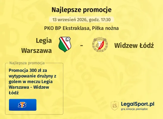 Promocja STS: 300 zł za wytypowanie drużyny z golem w meczu Legia Warszawa - Widzew Łódź