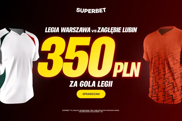 Superbet: Bonus 350 PLN za gola Legii Warszawa w meczu z Zagłębiem Lubin