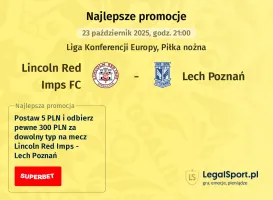 Lincoln Red Imps FC - Lech Poznań promocje u bukmacherów