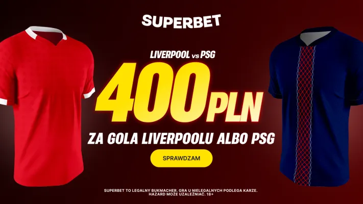 Superbet: Bonus 400 PLN za gola wybranej drużyny w meczu Liverpool FC – Paris Saint-Germain