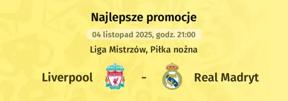Liverpool - Real Madryt promocje u bukmacherów