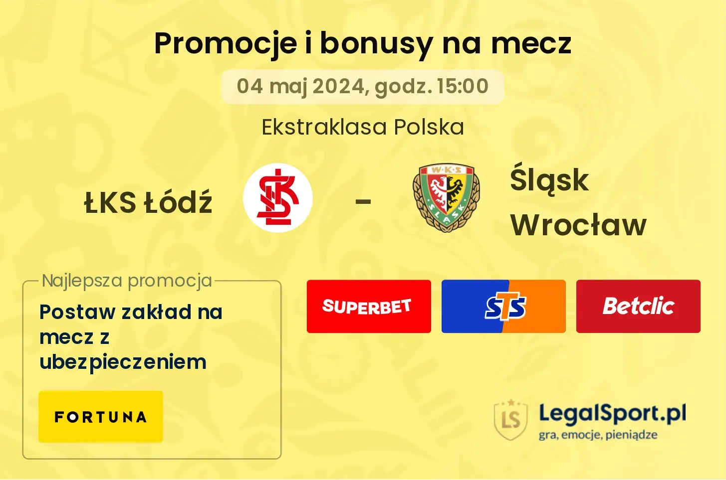 ŁKS Łódź - Śląsk Wrocław promocje bonusy na mecz