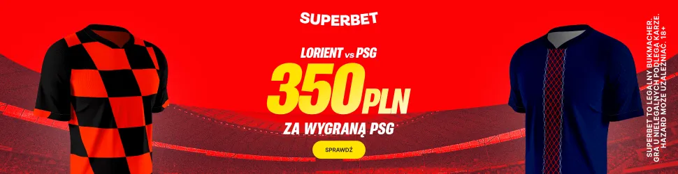 Superbet: Bonus 350 PLN za zwycięstwo PSG w meczu z Lorient