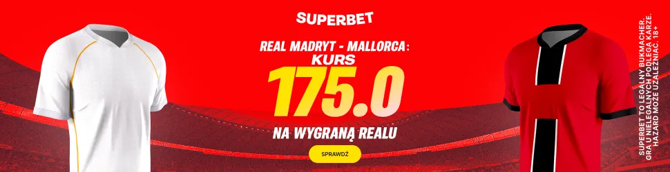 Bonus 350 PLN za zwycięstwo Realu Madryt w meczu z Mallorcą w Superbet