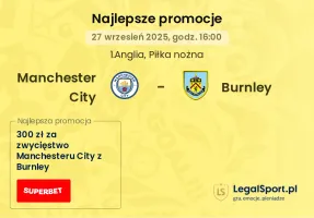 Manchester City - Burnley promocje u bukmacherów