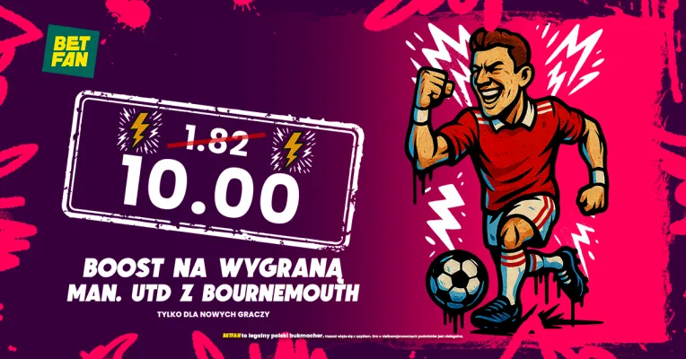 BETFAN: Kurs 10.0 na wygraną Manchesteru United z Bournemouth