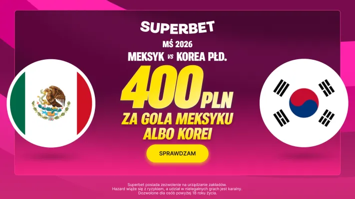 Superbet: Bonus 400 PLN za gola wybranej drużyny w meczu Meksyk – Korea Południowa