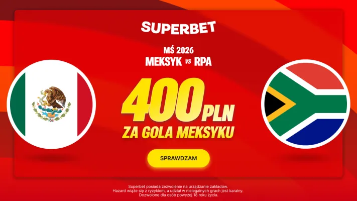 Superbet: Bonus 400 PLN za gola Meksyku w meczu z RPA