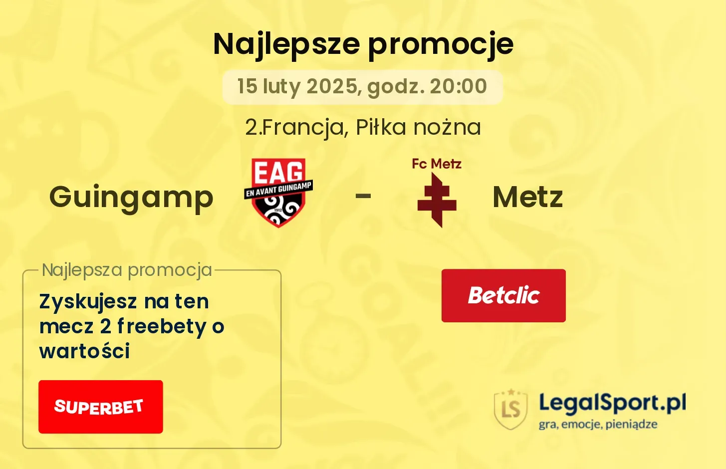 Guingamp - Metz promocje u bukmacherów