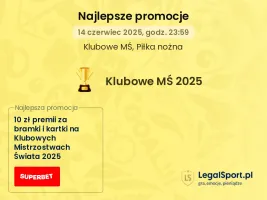 10 zł za każdą bramkę i kartkę podczas Klubowego Mundialu 2025 od Superbet