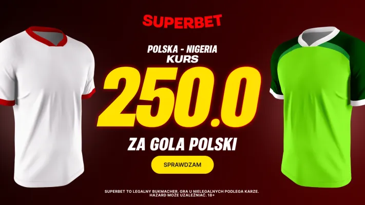 Superbet: Bonus 500 PLN za gola Polski w meczu z Nigerią