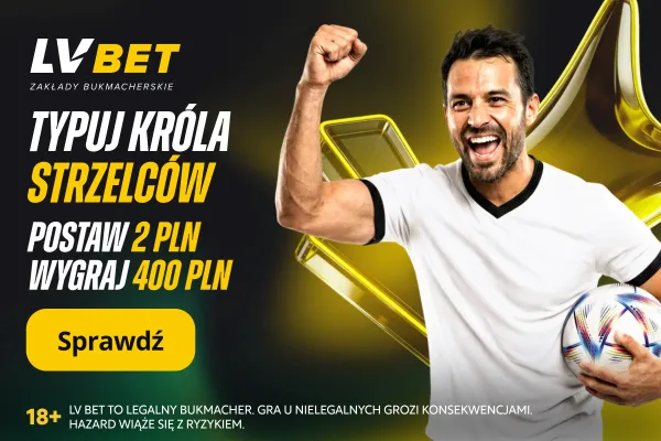 Promocja LV BET: Typuj Króla Strzelców Mundialu i odbierz 400 zł bonusu za 2 zł
