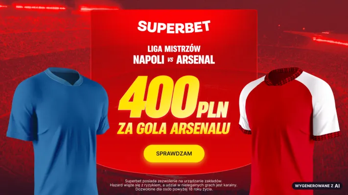 Promocja Superbet: 400 PLN za gola Arsenalu w meczu z Napoli